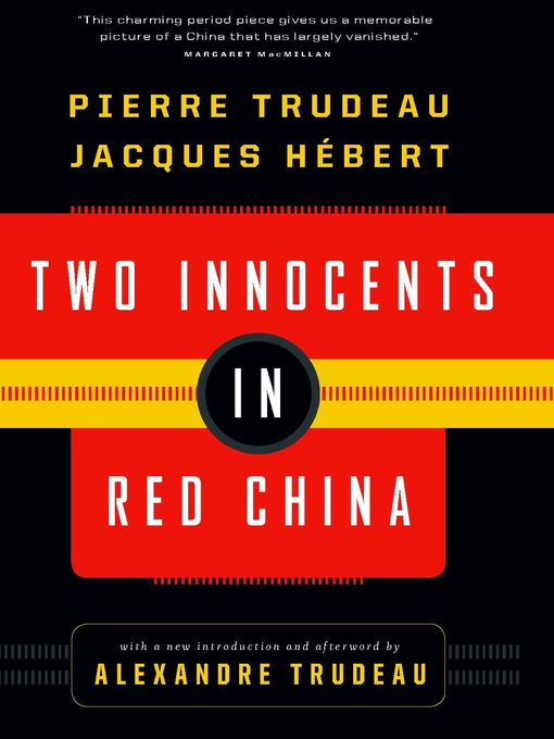 Title details for Two Innocents in Red China by Pierre Elliot Trudeau - Available